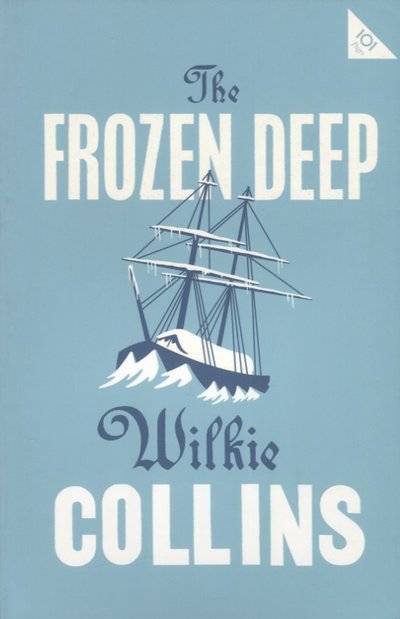 Книга: Alma Books The Frozen Deep (Коллинз Уильям Уилки, Collins Wilkie) 9781847497673