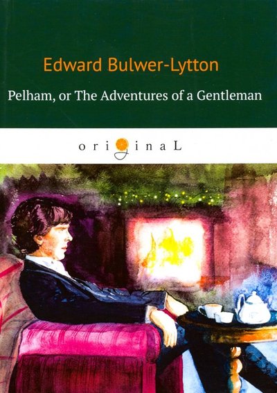 Книга: RUGRAM Pelham, or The Adventures of a Gentleman 978-5-521-08263-6