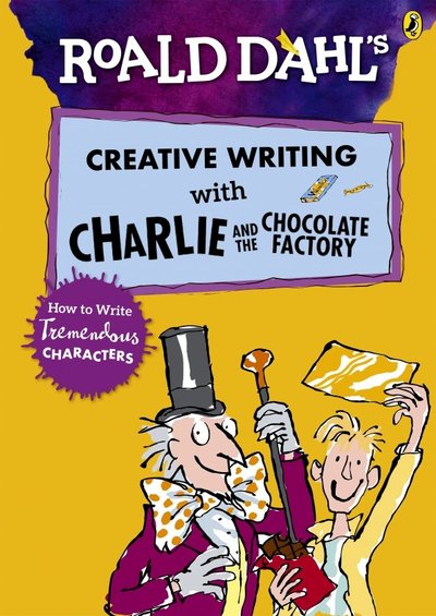 Книга: Puffin Creative Writing with Charlie and the Chocolate Factory 9780241384565