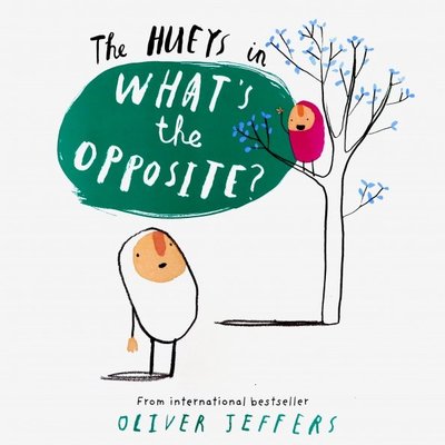 Книга: Harpercollins What's the Opposite? (The Hueys) 9780007420728