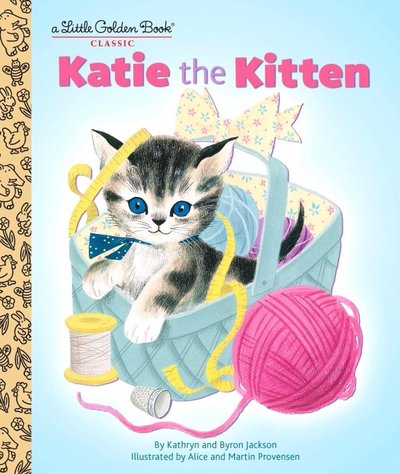 Книга: A Golden Book Katie the Kitten (Jackson Kathryn, Provensen Martin) 9781101939253