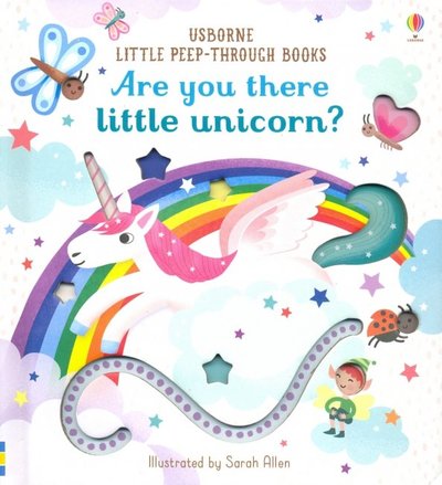 Книга: Usborne Publishing Ltd. Are You There Little Unicorn? (Sam Taplin) 9781474952521