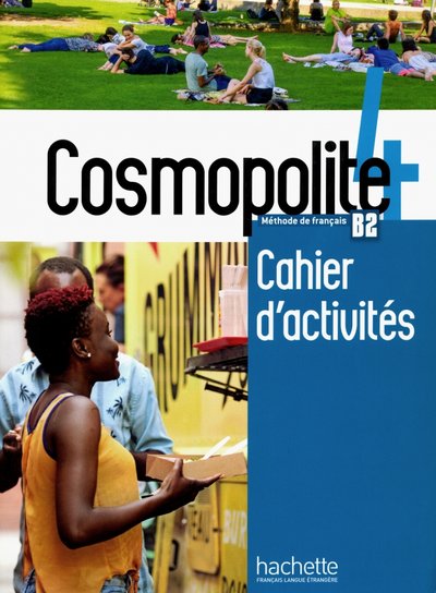 Книга: Hachette FLE Dorey-Mater, A. et al. "Cosmopolite 4. Cahier d'activites. B2 (+CD)" мелованная 9782015135700