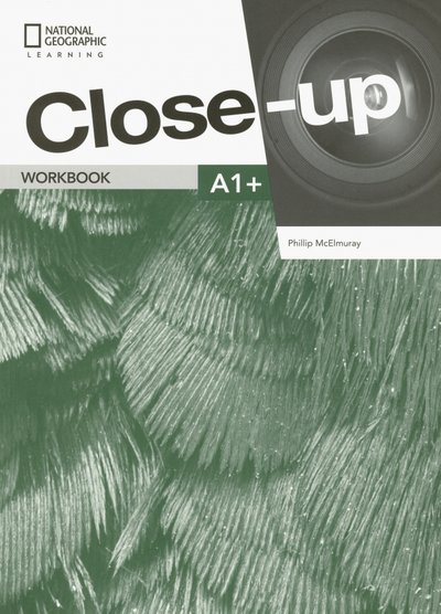 Книга: National Geographic Learning Healan A., Shotton D. "Close-Up 2Ed A1+ WB & Online WB" мелованная 9781408098271