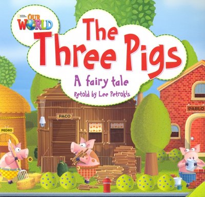 Книга: National Geographic Learning Our World 2: Big Rdr - Three Little Pigs (BrE) 9781285191683