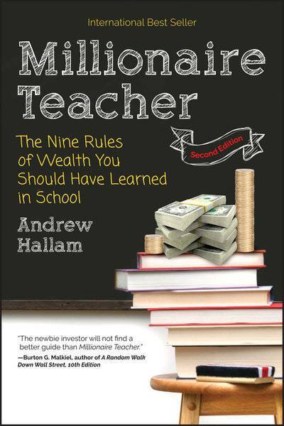 Книга: John Wiley & Sons Limited Millionaire Teacher. The Nine Rules of Wealth You Should Have Learned in School 9781119356325