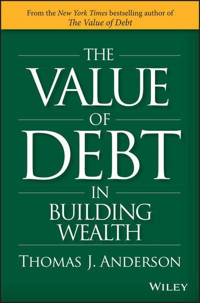 Книга: John Wiley & Sons Limited The Value of Debt in Building Wealth 9781119049258