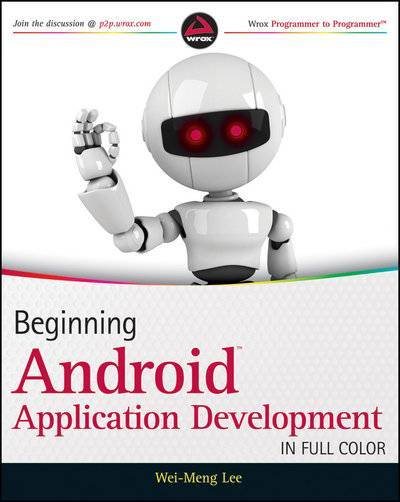 Книга: John Wiley & Sons Limited Beginning Android Application Development 9781118087299