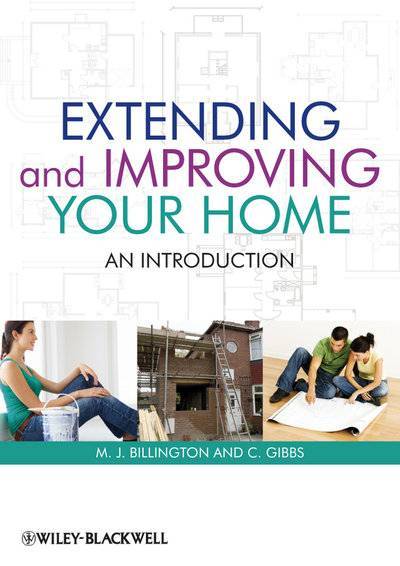 Книга: John Wiley & Sons Limited Extending and Improving Your Home. An Introduction 9781118423387