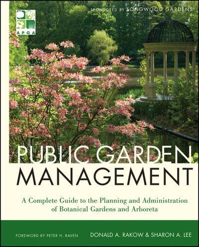 Книга: John Wiley & Sons Limited Public Garden Management. A Complete Guide to the Planning and Administration of Botanical Gardens and Arboreta 9780470904572