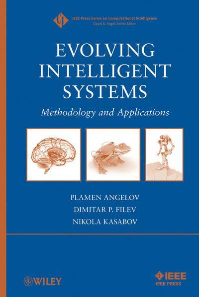 Книга: John Wiley & Sons Limited Evolving Intelligent Systems. Methodology and Applications 9780470569955