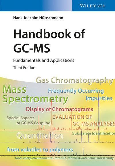 Книга: John Wiley & Sons Limited Handbook of GC-MS. Fundamentals and Applications 9783527674336