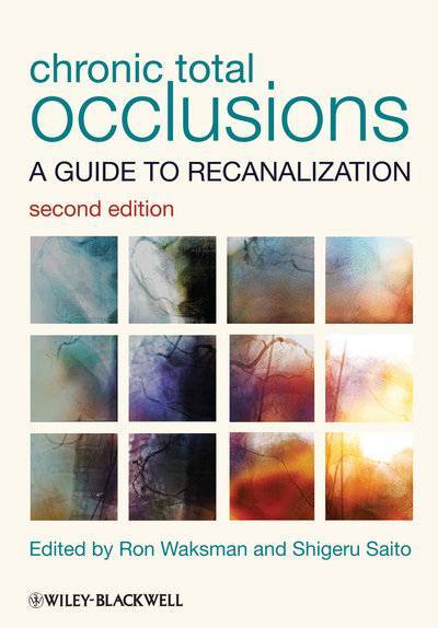 Книга: John Wiley & Sons Limited Chronic Total Occlusions. A Guide to Recanalization 9781118542460