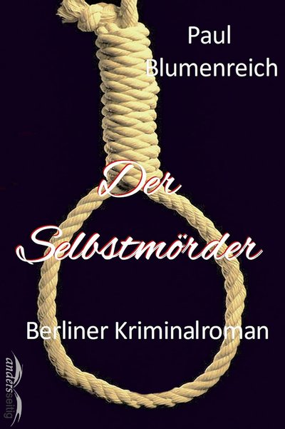 Книга: Bookwire Der Selbstmörder (Paul Blumenreich) 9783961188727
