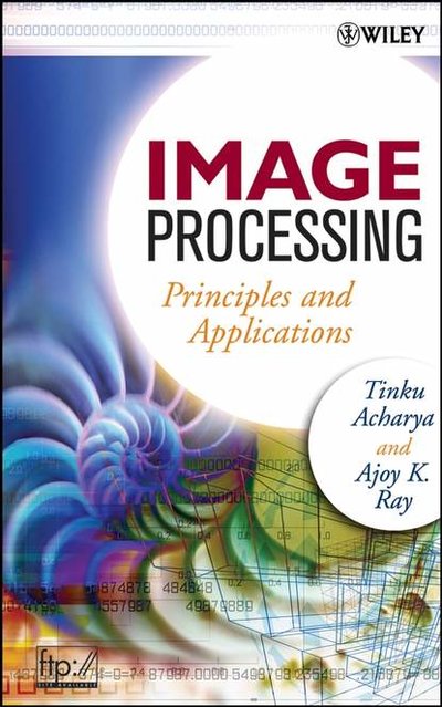 Книга: John Wiley & Sons Limited Image Processing (Tinku Acharya) 9780471745785