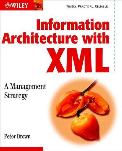 Книга: John Wiley & Sons Limited Information Architecture with XML 9780470857717