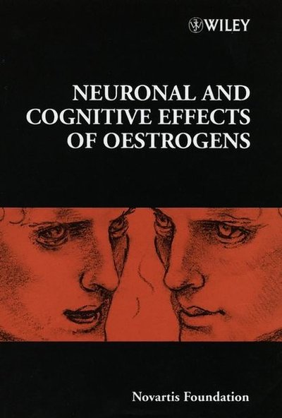 Книга: John Wiley & Sons Limited Neuronal and Cognitive Effects of Oestrogens 9780470870808