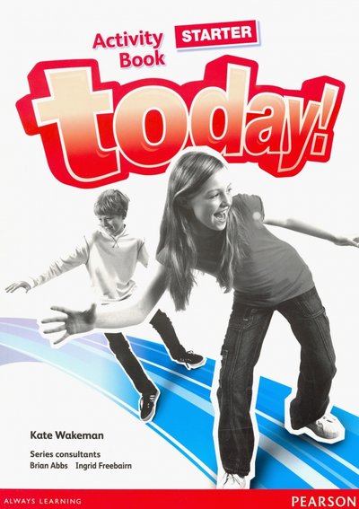 Книга: Pearson Longman Todd David "Today! Starter Activity Book" мелованная 9781447900832