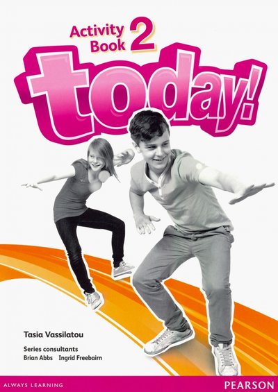 Книга: Pearson Рабочая тетрадь по английскому языку / Today! 2 Activity Book 9781447900856