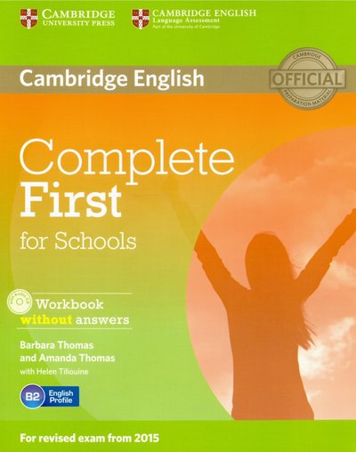 Книга: Cambridge University Press Complete First for Schools. Workbook without Answers with Audio (+CD) 9781107671799