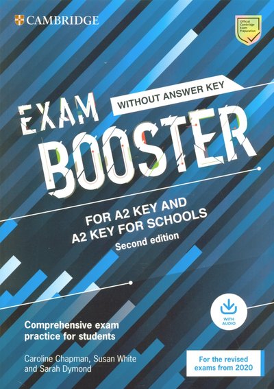 Книга: Cambridge Publishing, LLC Exam Booster for A2 Key and A2 Key for Schools without Answer Key with Audio for the Revised 2020 Ex 9781108682268