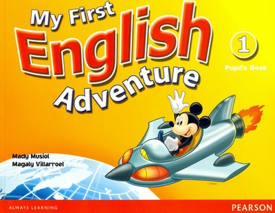 Книга: Pearson My First English Adventure. Level 1. Pupil's Book 9780582778221