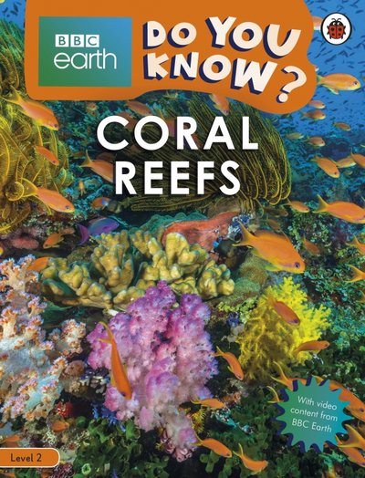 Книга: Ladybird Do You Know? Coral Reefs (Level 2) 9780241382813