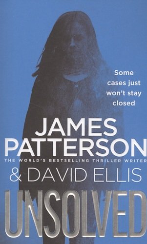 Книга: Arrow Books UNSOLVED (EXP) (Patterson J.) 9781787461789