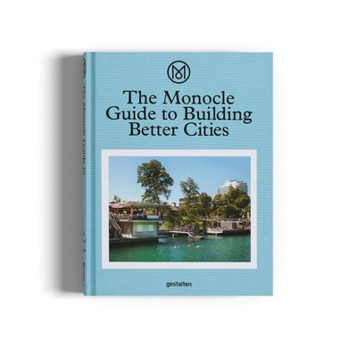 Книга: Gestalten The Monocle Guide to Building Better Cities 9783899555035