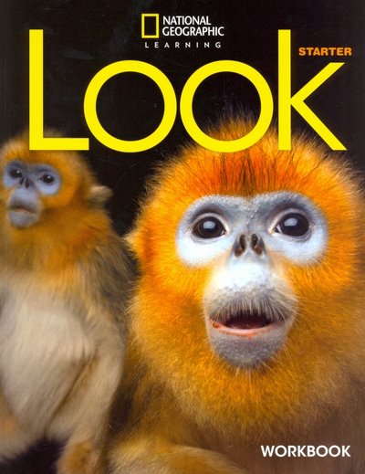 Книга: National Geographic Learning Look Starter (Schroeder Gregg) 9781337908634