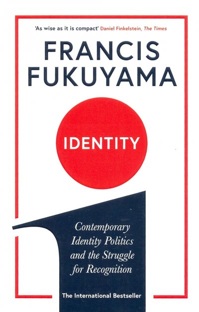 Книга: Profile books Identity. Contemporary Identity Politics and the Struggle for Recognition 9781781259818