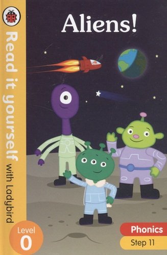 Книга: Ladybird Books LTd Aliens! Read it yourself with Ladybird L 9780241405154