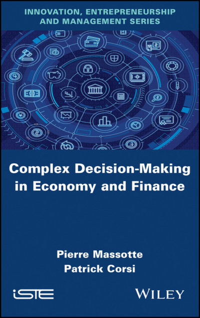Книга: John Wiley & Sons Limited Complex Decision-Making in Economy and Finance 9781119694984
