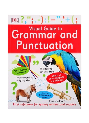 Книга: Dorling Kindersley Visual Guide to Grammar and Punctuation 9780241283844