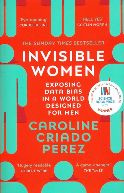 Книга: Random House UK Invisible Women. Exposing Data Bias in a World Designed for Men 9781784706289