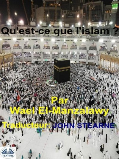 Книга: Tektime S.r.l.s. Qu'Est-Ce Que L'Islam ? 9788835416722