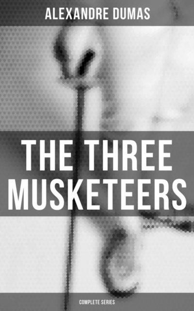 Книга: Bookwire The Three Musketeers (Complete Series) 9788075835666