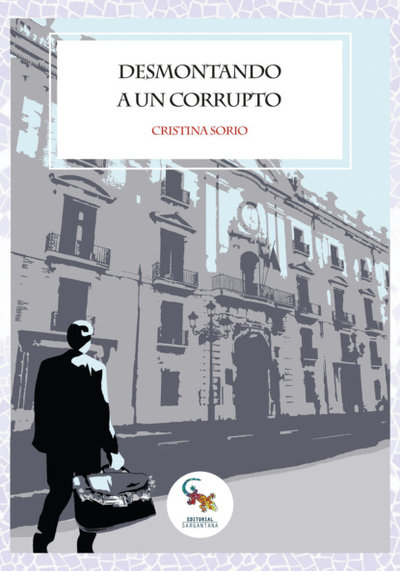Книга: Bookwire Desmontando a un corrupto (Cristina Sorio) 9788418552052