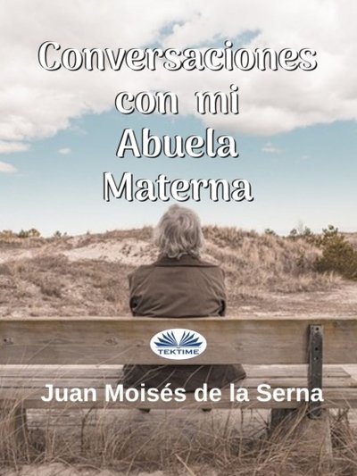 Книга: Tektime S.r.l.s. Conversaciones Con Mi Abuela Materna 9788835420798