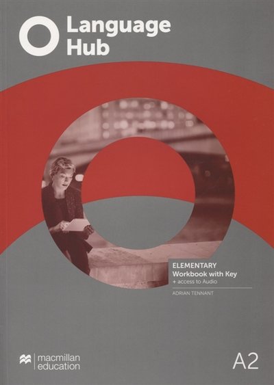 Книга: Macmillan ELT Language Hub Elementary Workbook Plus Key + Access to audio, рабочая тетрадь по английскому языку с ответами для студентов и взрослых 978-1-380-01673-7