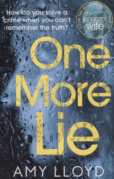 Книга: Arrow Books One More Lie (Lloyd A.) 978-1-78746-082-9