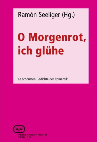Книга: Bookwire O Morgenrot, ich glühe (Группа авторов) 9783864080074