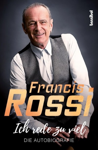 Книга: Bookwire Ich rede zu viel (Francis Rossi) 9783854456674