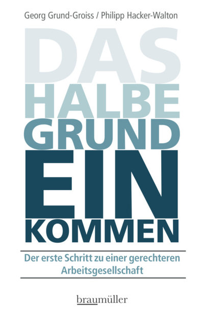 Книга: Bookwire Das halbe Grundeinkommen (Philipp Hacker-Walton) 9783991003205