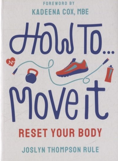 Книга: Merky Books How To Move It Reset Your Body 978-1-5291-1890-2