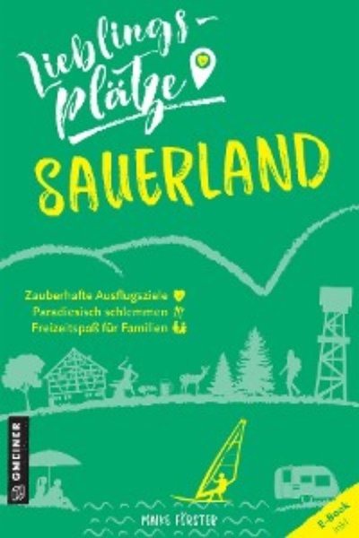 Книга: Автор Lieblingsplätze Sauerland (Maike Forster) 9783839263945