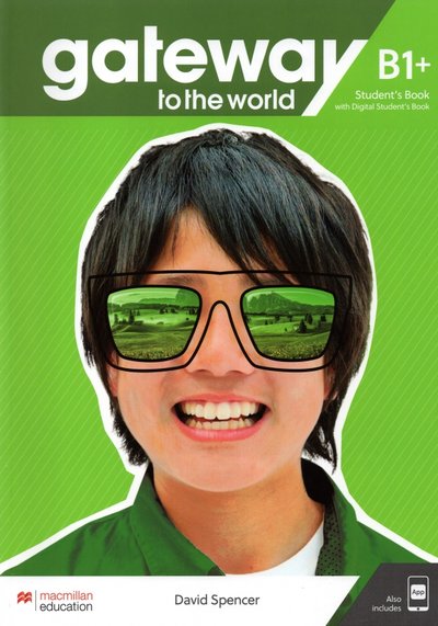 Книга: Macmillan ELT Gateway to the World B1+. Student's Book with Student's App and Digital Student's Book 9781380042880