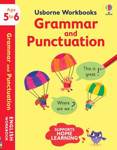 Книга: Usborne Usborne Workbooks. Grammar and Punctuation 5-6 (Упражнениями на грамматику и пунктуацию 5-6 лет) 9781474990967