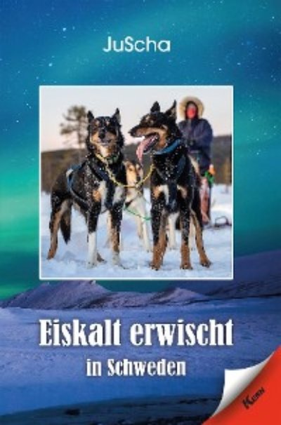 Книга: Автор Eiskalt erwischt… in Schweden (JuScha) 9783957163622