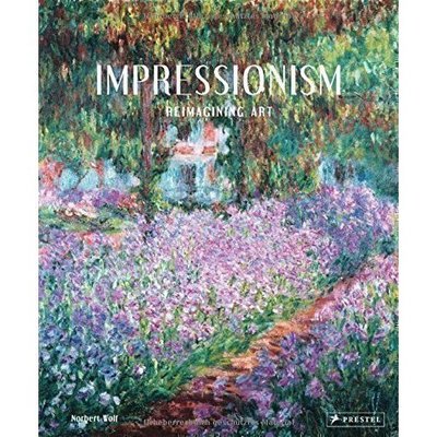 Книга: Prestel Norbert Wolf. Impressionism. Reimagining Art 978-3-7913-4978-7